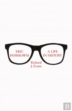 Bertrand.pt - Eric Hobsbawm: A Life In History