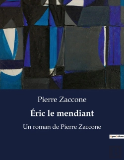 Bertrand.pt - Eric Le Mendiant - Un Roman De Pierre Zaccone