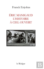 Eric Manigaud, L Histoire A Ciel Ouvert