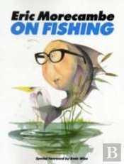 Eric Morecambe On Fishing