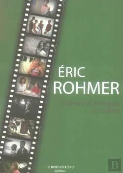 Bertrand.pt - Eric Rohmer.Evidence Et Ambiguite Du Cinéma- : Evidence Et Ambiguite Du Cinéma