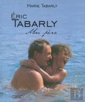 Eric Tabarly Mon Père