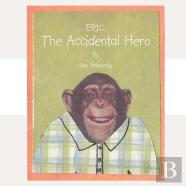 Eric The Accidental Hero