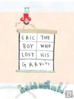 Bertrand.pt - Eric, The Boy Who Lost His Gravity