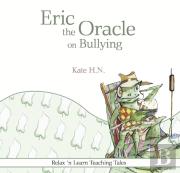Eric The Oracle On Bullying