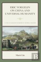 Eric Voegelin On China And Universal Humanity