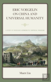 Eric Voegelin On China And Universal Humanity