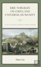 Eric Voegelin On China And Universal Humanity