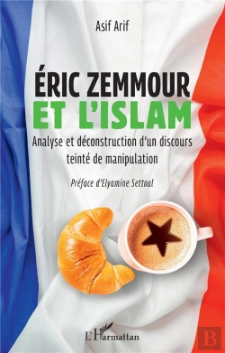 Bertrand.pt - Eric Zemmour Et L'Islam : Analyse Et Déconstruction D'Un Discours Teinté De Manipulation