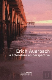 Erich Auerbach ; La Littérature En Perspective