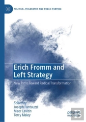 Erich Fromm And Left Strategy