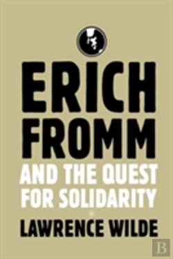 Bertrand.pt - Erich Fromm And The Quest For Solidarity