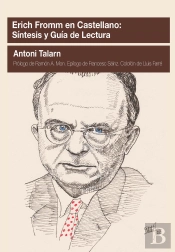 Erich Fromm En Castellano: Sintesis Y Guia De Lectura