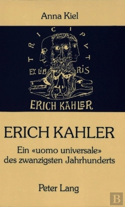 Bertrand.pt - Erich Kahler - Ein Uomo Universale Des Zwanzigsten Jahrhunderts, Seine Begegnungen Mit Bedeutenden Zeitgenossen