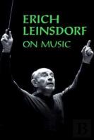 Erich Leinsdorf On Music