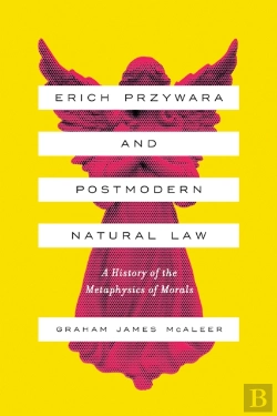 Bertrand.pt - Erich Przywara And Postmodern Natural Law