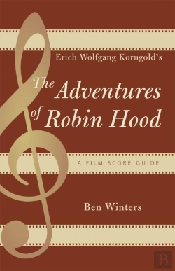 Bertrand.pt - Erich Wolfgang Korngold'S The Adventures Of Robin Hood
