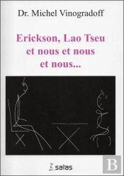 Erickson, Lao Tseu Et Nous Et Nous Et Nous...