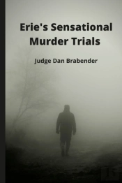 Erie'S Sensational Murder Trials
