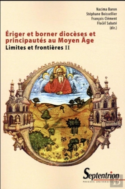 Bertrand.pt - Ériger Et Borner Diocèses Et Principautés Au Moyen Âge
