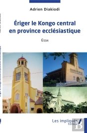 Eriger Le Kongo Central En Province Ecclesiastique - Essai