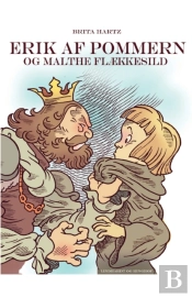 Erik Af Pommern - Og Malte Flaekkesild