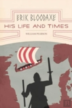 Bertrand.pt - Erik Bloodaxe: His Life And Times: A Roy