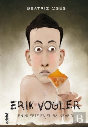 Erik Vogler 2: Muerte En El Balneario