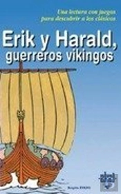 Erik Y Harald, Guerreros Vikingos
