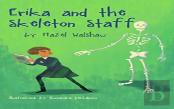Erika And The Skeleton Staff