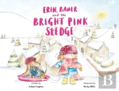 Erin, Bauer And The Bright Pink Sledge