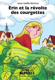 Erin Et La Révolte Des Courgettes
