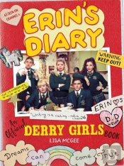 Erin'S Diary: An Official Derry Girls Book
