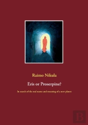 Eris Or Proserpine :In Search Of The Rea