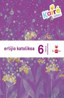 Erlijio Katolikoa. 6 Lehen Hezkuntza. Kairé Berria