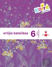 Erlijio Katolikoa. 6 Lehen Hezkuntza. Kairé Berria