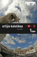 Erlijio Katolikoa. Dbh 1. Ágora