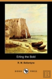 Erling The Bold (Dodo Press)