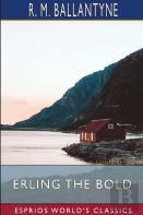Erling The Bold (Esprios Classics)
