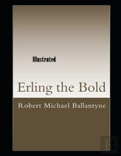 Erling The Bold Illustrated