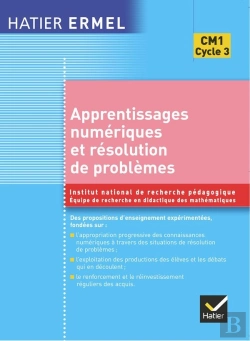 Bertrand.pt - Ermel : Apprentissages Numériques Et Résolution De Problèmes : Cours Moyen (Première Année)