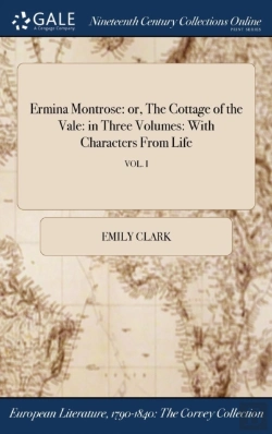 Bertrand.pt - Ermina Montrose: Or, The Cottage Of The Vale: In Three Volumes: With Characters From Life; Vol. I