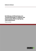 Ermittlung Und Bewertung Von Transferleistungen Im Rahmen Der Kommunalen Rechnungslegung (Jahresabschluss)