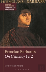 Ermolao Barbaro'S On Celibacy 1 And 2