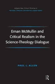 Ernan Mcmullin And Critical Realism In The Science-Theology Dialogue