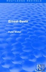 Ernest Bevin (Routledge Revivals)
