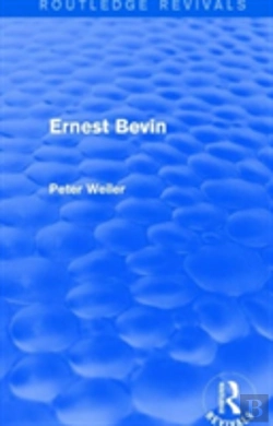 Bertrand.pt - Ernest Bevin (Routledge Revivals)