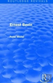 Ernest Bevin (Routledge Revivals)