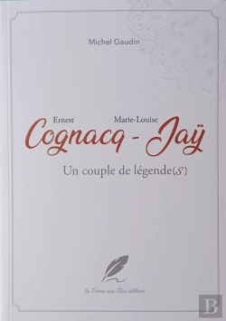 Bertrand.pt - Ernest Cognacq Marie-Louise Jaÿ Un Couple De Légende(S)
