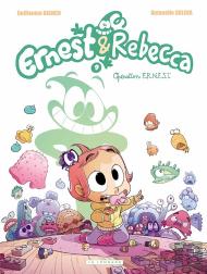 Ernest & Rebecca Tome 9 : Opération E.R.N.E.S.T.